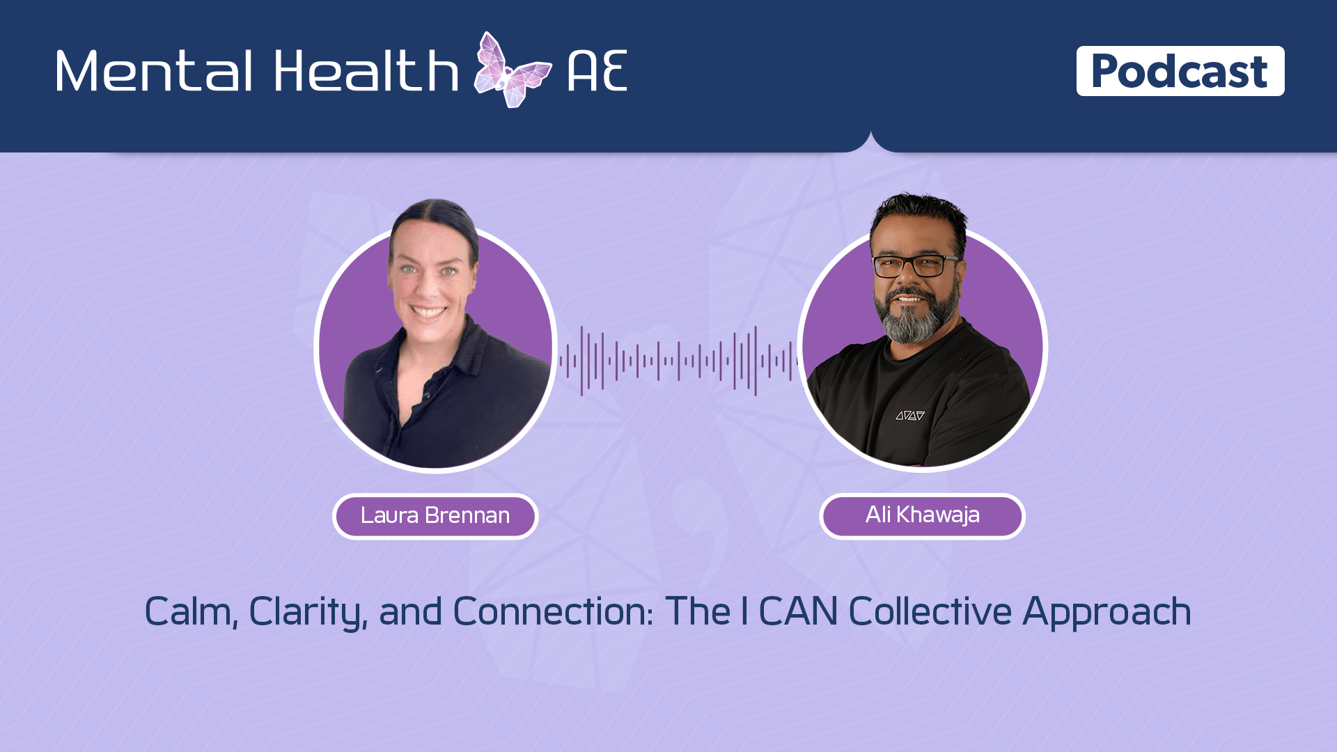 S04E03 – Calm, Clarity, and Connection: The ICAN Collective Approach – Laura Brennan