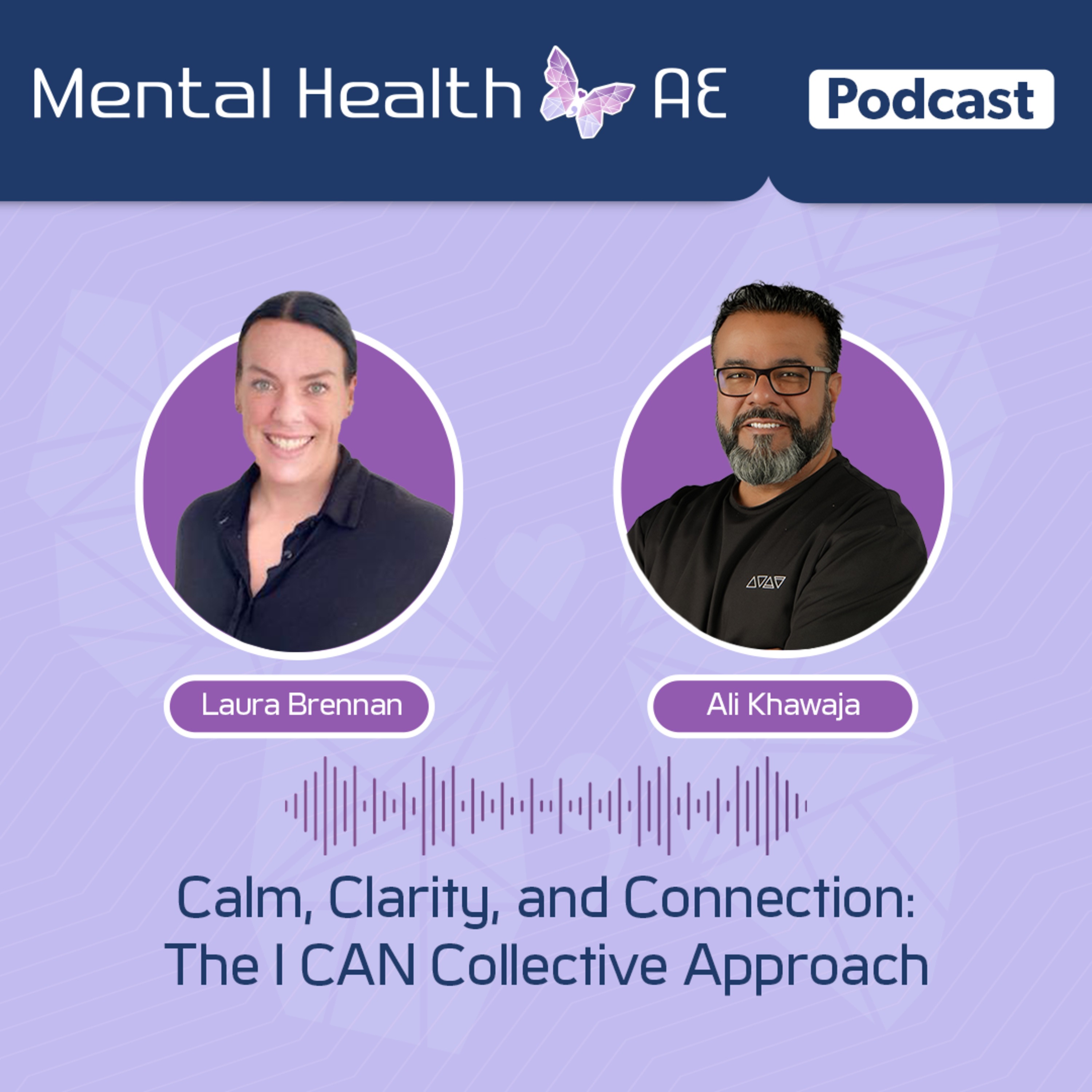 S04E03 – Calm, Clarity, and Connection: The ICAN Collective Approach – Laura Brennan